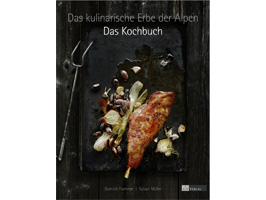Das kulinarische Erbe der Alpen – Das Kochbuch